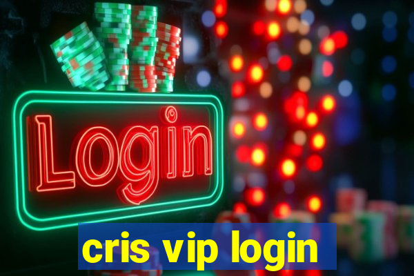 cris vip login